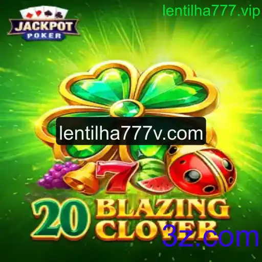Explorando o Fascinante Mundo do Jogo 20BlazingClover
